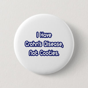 Crohn's Disease...Not Cooties 2 Inch Round Button