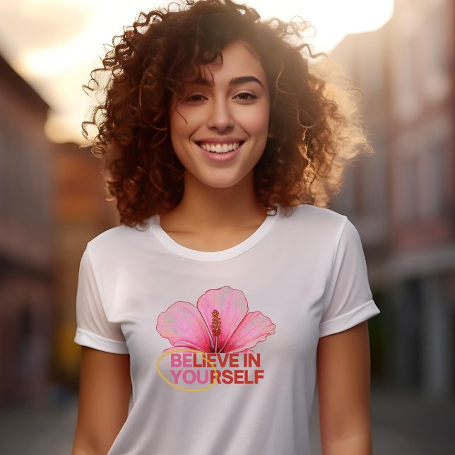 "Crois-toi en toi-même" Hibiscus Flower T-shirt (Créateur téléchargé)