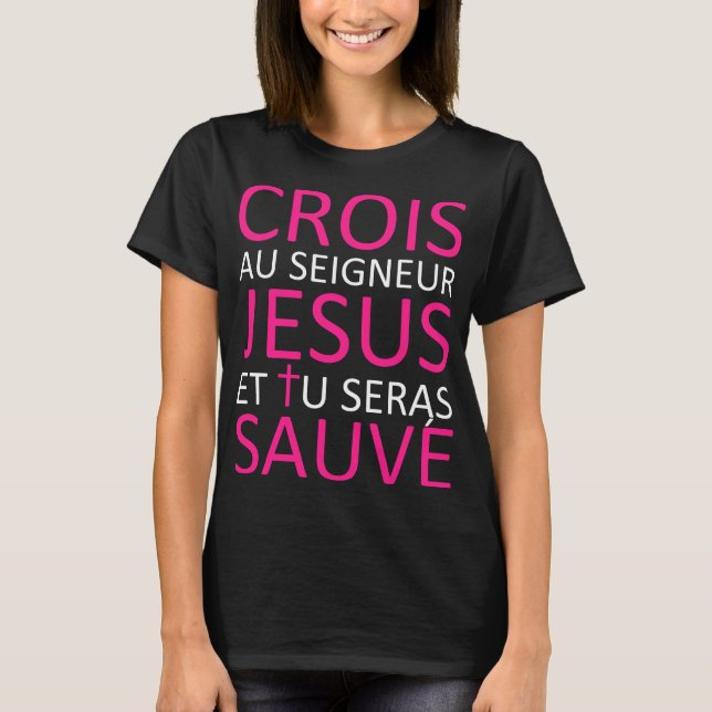 CroisJésusSauve T-Shirt (Front)