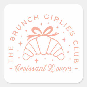 Croissant lovers pink aesthetic girls funny quotes square sticker