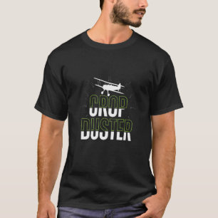 Crop Duster AG Pilot Aerial Application Apparel 1 T-Shirt