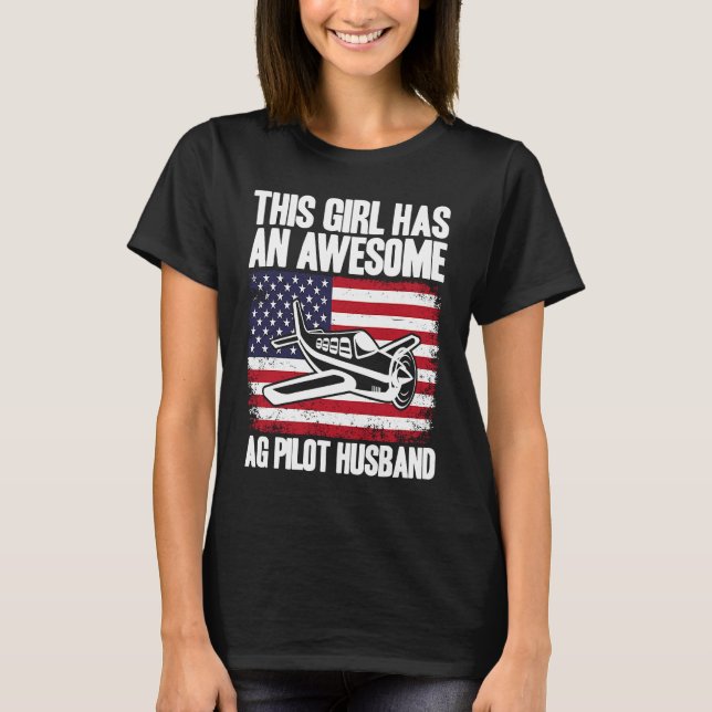 Crop Duster American Flag AG Pilot Wife T-Shirt (Front)
