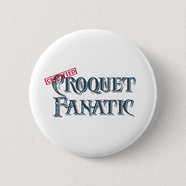 Croquet Fanatic 2 Inch Round Button (Front)