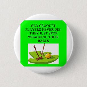 CROQUET player joke 2 Inch Round Button
