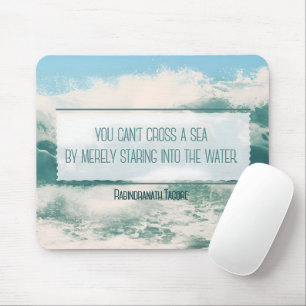 "Cross a sea" Inspirational Quote Mouse Pad