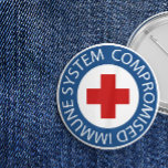 Cross Blue Red Compromised Immune System 3 Inch Round Button<br><div class="desc">Professional looking compromised immune system button with white text against a blue border surrounding a red cross.</div>