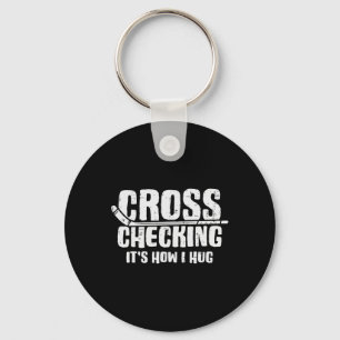 Cross Checking How I Hug Ice Hockey Funny Player M Keychain