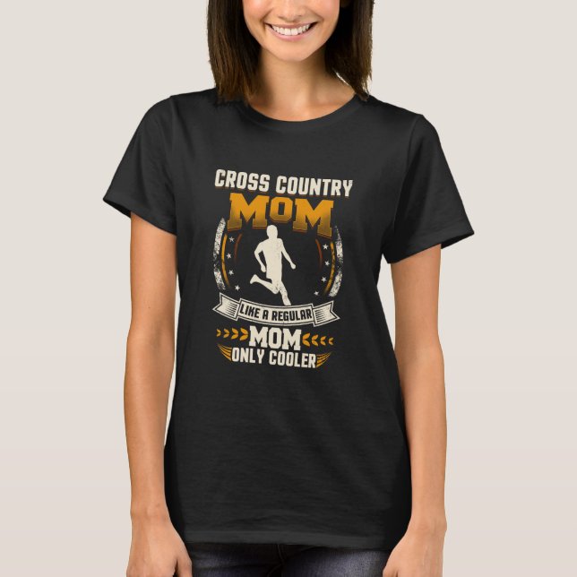 Cross Country Mom Regular Mom Only Cooler T-Shirt (Front)