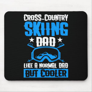 Cross Country Skiing Dad Like A Normal Dad But Coo Mouse Pad