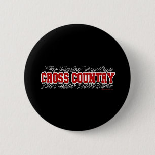 Cross Country - The Faster You Run 2 Inch Round Button