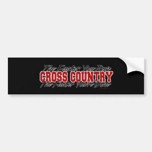 Cross Country -  The Faster You Run Bumper Sticker