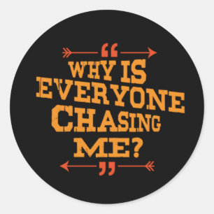 Cross Country Why Is Everyone Chasing Me Classic R Round Sticker
