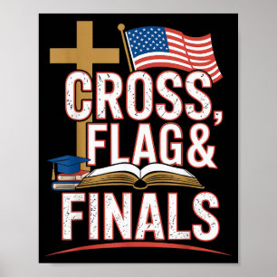 Cross Flag And Finals Christian Conservative Stude Poster