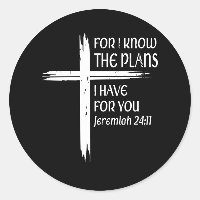 Cross I Know The Plans Verse Bible Jesus God Chris Classic Round Sticker (Front)