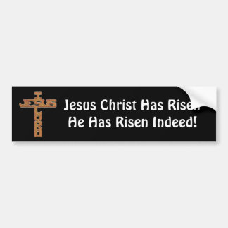 Cross, Jesus Christ Has Risen Bumper Sticker