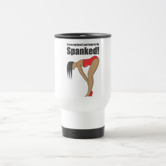 Cross my heart and hope to be spanked travel mug