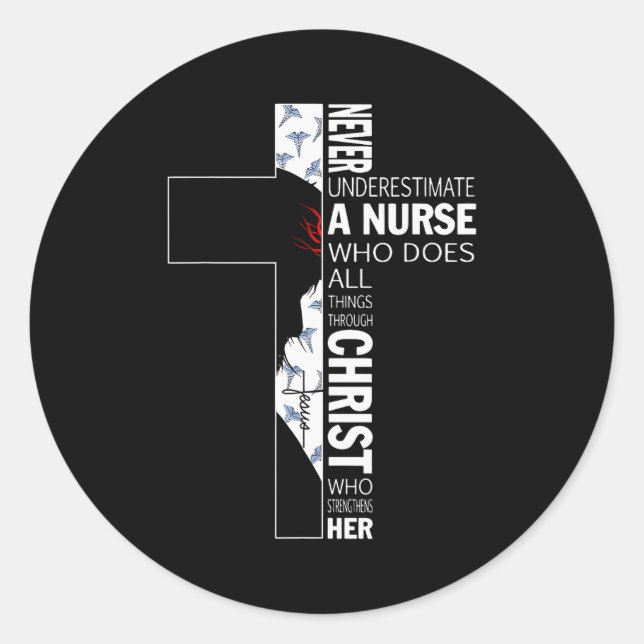 Cross Never Underestimate A Nurse Christ Bibles Je Classic Round Sticker (Front)