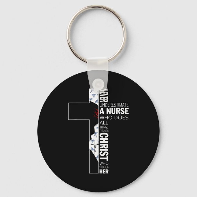 Cross Never Underestimate A Nurse Christ Bibles Je Keychain (Front)