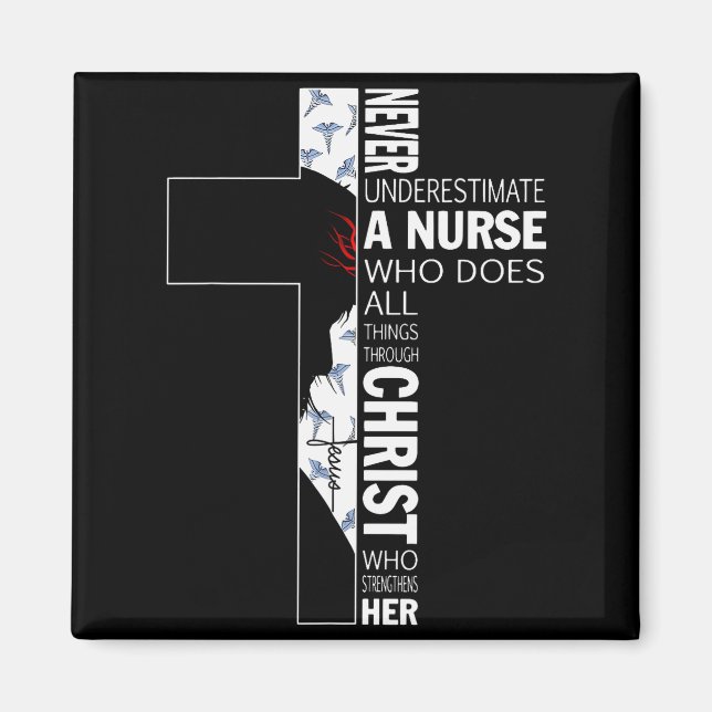 Cross Never Underestimate A Nurse Christ Bibles Je Magnet (Front)