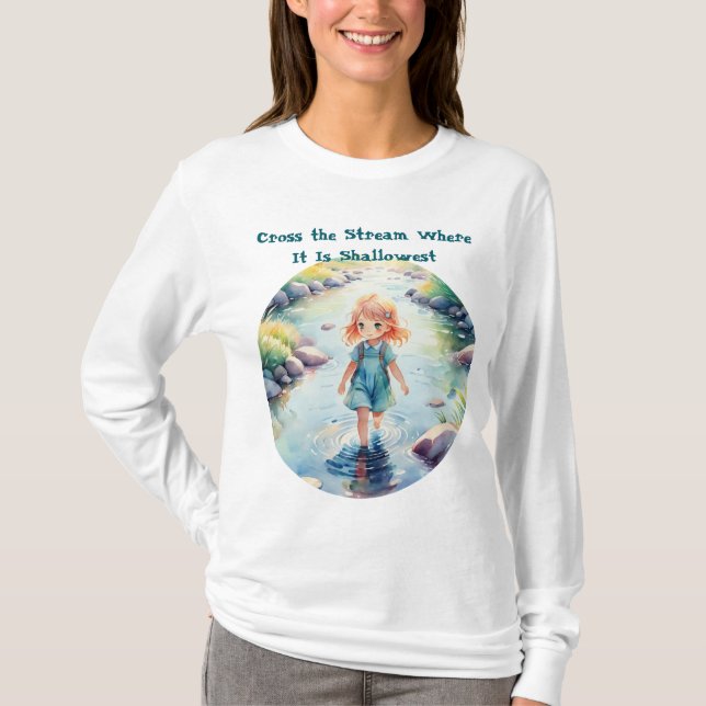 Cross the Stream Where Quote Cute T-Shirt  (Front)