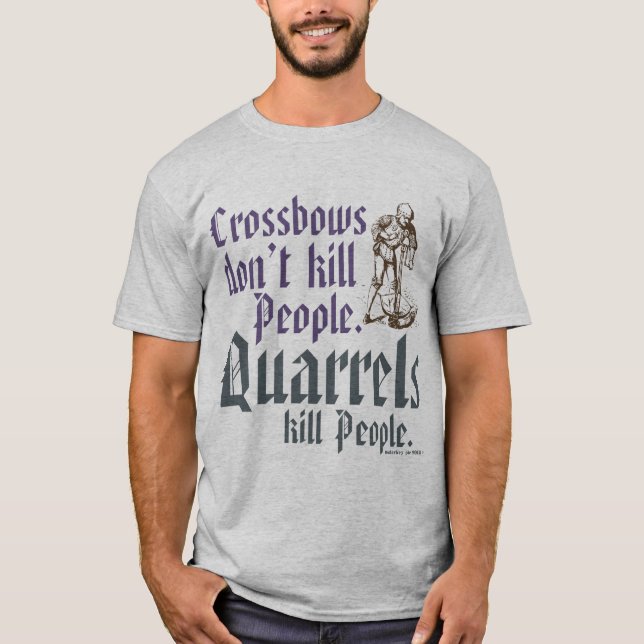 Crossbows Don't kill people T-Shirt (Front)
