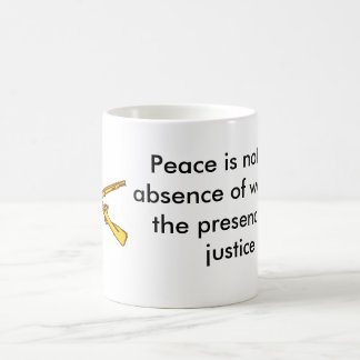 crossed rifles, Peace is not the absence of war... Coffee Mug