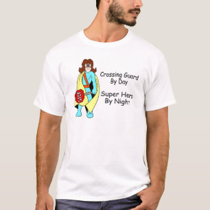 Crossing Guard By Day Super Hero By Night T-Shirt