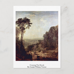 Crossing The Brook By Joseph William Turner Postcard