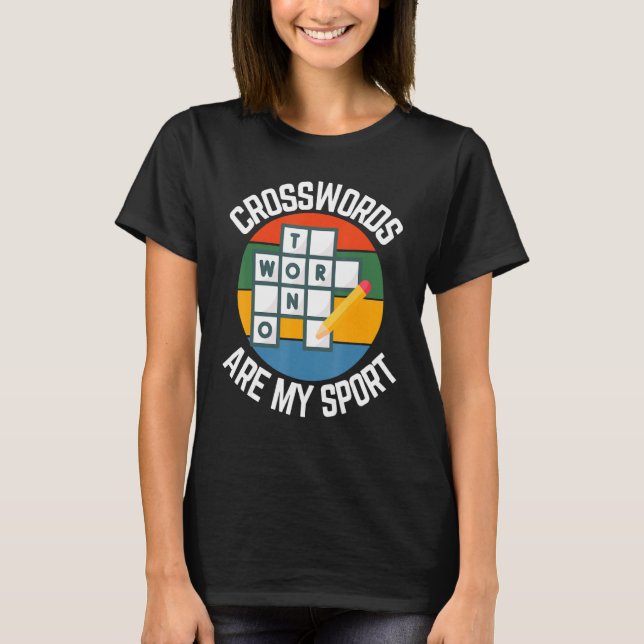 Crosswords Are My Sport, Puzzle Fans T-Shirt (Front)