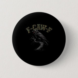 Crow F-Caw-F Funny Bird 2 Inch Round Button