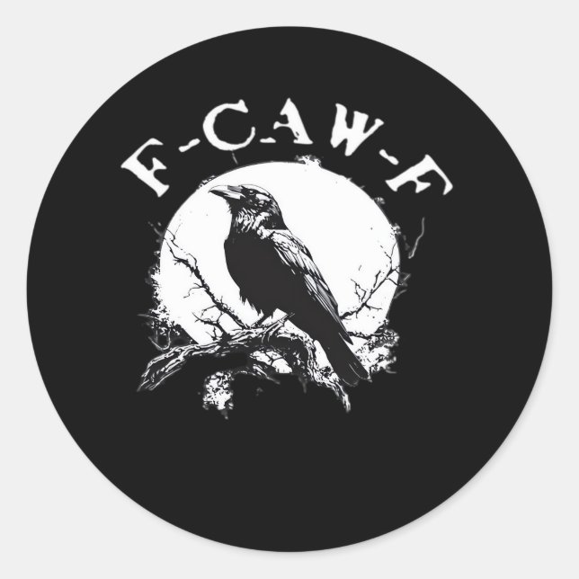Crow F-Caw-F Funny Bird Aesthetic Casual Classic Round Sticker (Front)