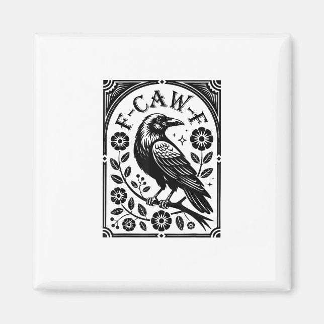 Crow, F-Caw-F Funny Bird Aesthetic Graphic Magnet (Front)
