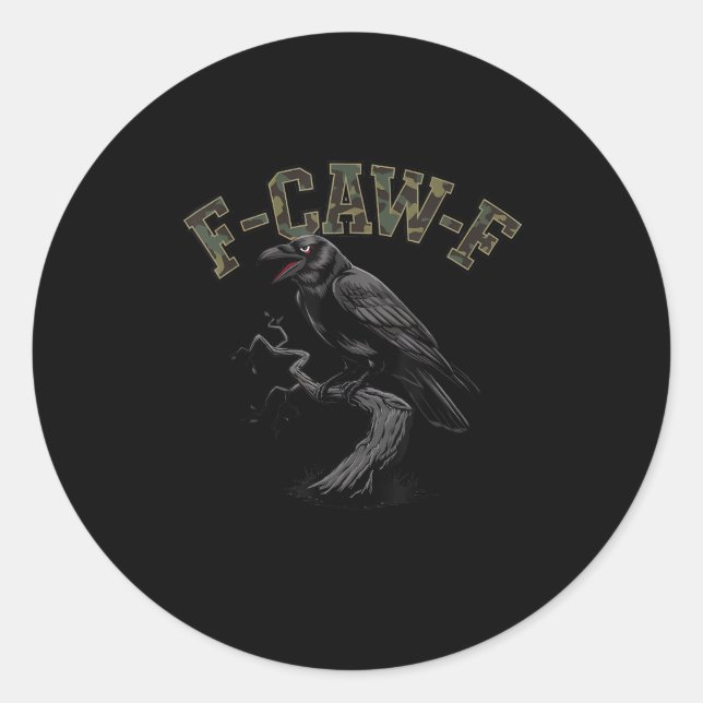 Crow F-Caw-F Funny Bird Classic Round Sticker (Front)
