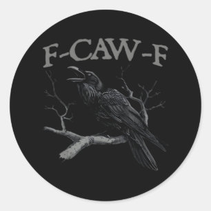 Crow, F-Caw-F Funny Bird Classic Vintage Style Classic Round Sticker