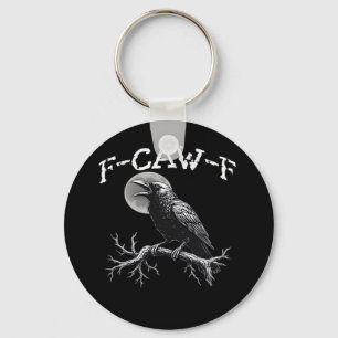 Crow F-Caw-F Funny Bird Cool Unique Keychain