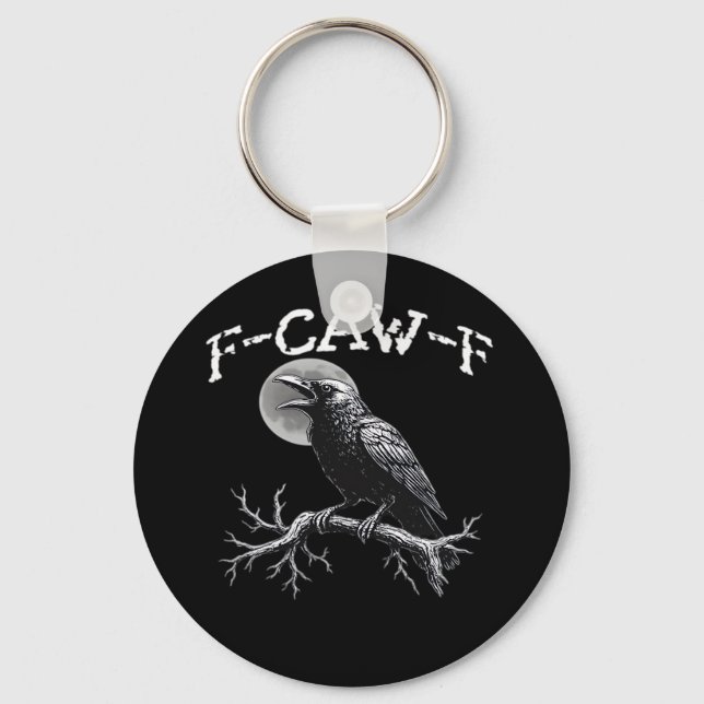 Crow F-Caw-F Funny Bird Cool Unique Keychain (Front)