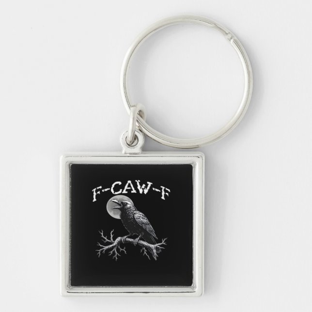 Crow F-Caw-F Funny Bird Cool Unique Keychain (Front)