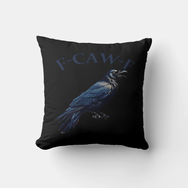 Crow, F-Caw-F Funny Bird Creative Casual Throw Pillow (Front)