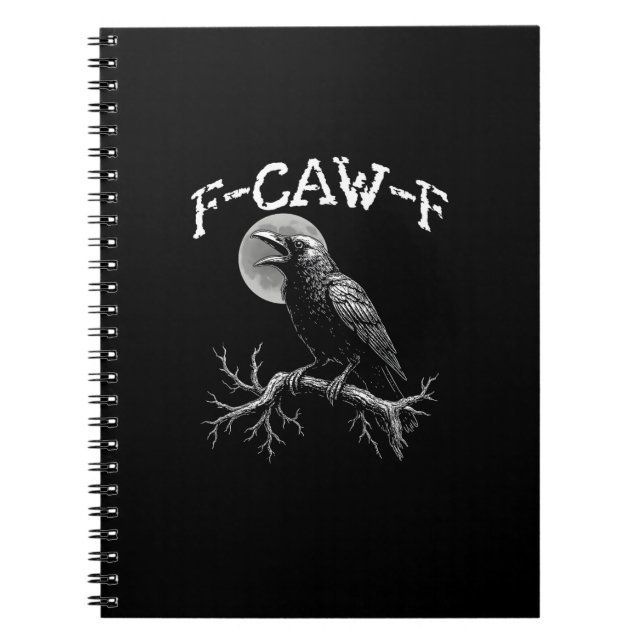 Crow F-Caw-F Funny Bird Crow Humor Creative Casual Notebook (Front)