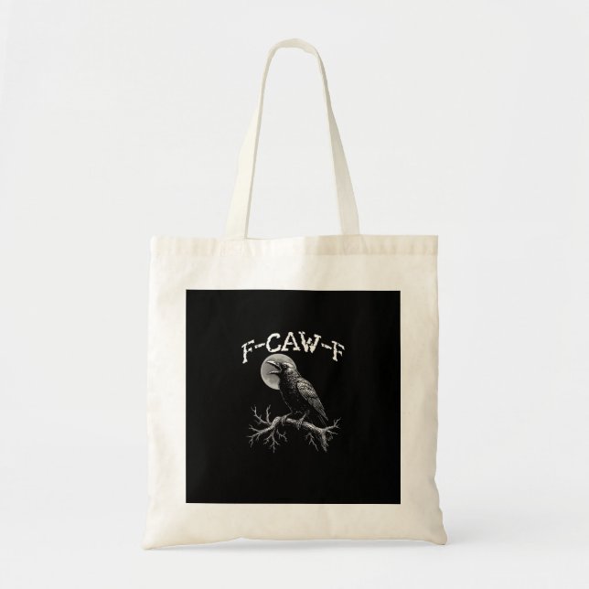 Crow F-Caw-F Funny Bird Crow Humor Creative Casual Tote Bag (Front)