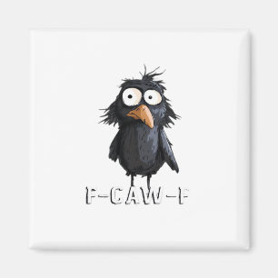 Crow, F-Caw-F Funny Bird F-Caw-F Cow Humor Meme Magnet
