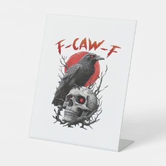 Crow, F-Caw-F Funny Bird F-Caw-F Moon Gothic Adult Pedestal Sign