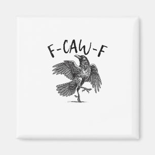 Crow, F-Caw-F Funny Bird Magnet