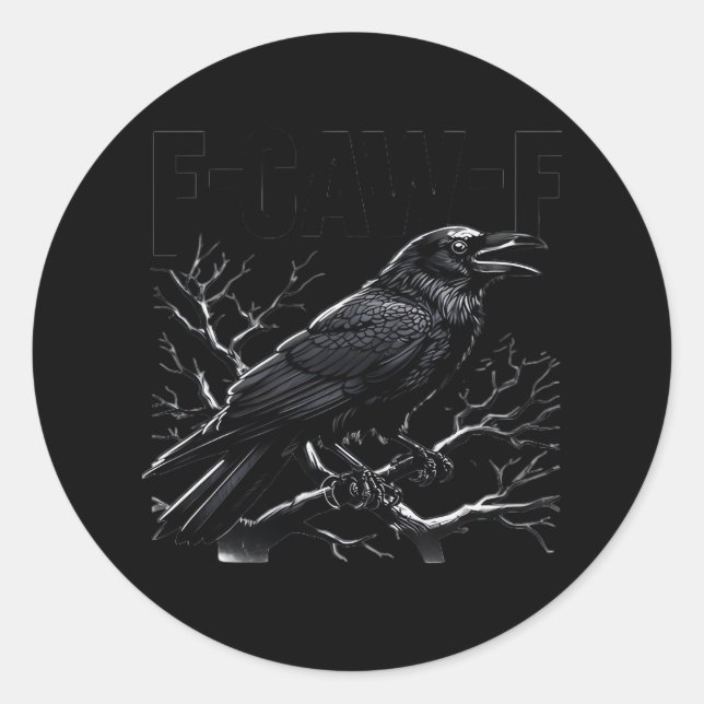 Crow, F-Caw-F Funny Bird Minimal Clean Classic Round Sticker (Front)