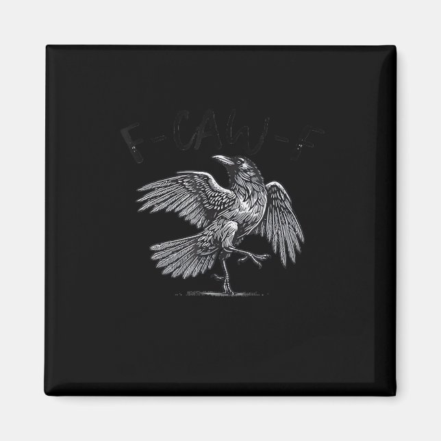 Crow, F-Caw-F Funny Bird Moon Gothic Adult Humor C Magnet (Front)