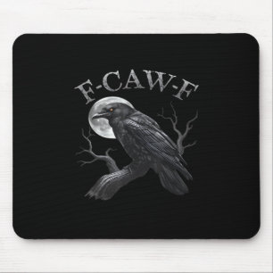 Crow F-Caw-F Funny Bird Moon Gothic Adult Humor Cl Mouse Pad