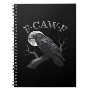 Crow F-Caw-F Funny Bird Moon Gothic Adult Humor Cl Notebook