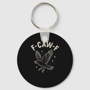 Crow F-Caw-F Funny Bird Moon Gothic Adult Humor Cr Keychain