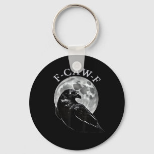Crow F-Caw-F Funny Bird Moon Gothic Adult Humor Cr Keychain