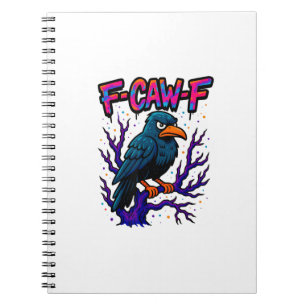 Crow, F-Caw-F Funny Bird Moon Gothic Adult Humor M Notebook
